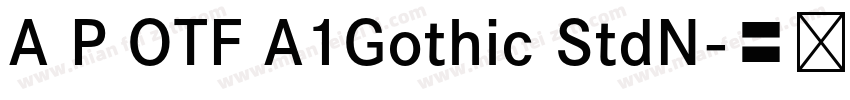 A P OTF A1Gothic StdN字体转换